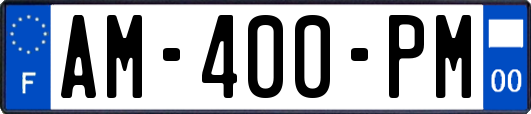AM-400-PM