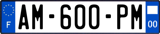 AM-600-PM