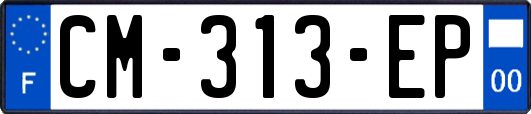 CM-313-EP