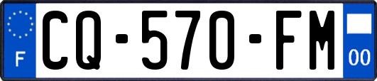 CQ-570-FM