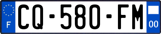 CQ-580-FM