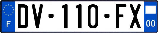 DV-110-FX