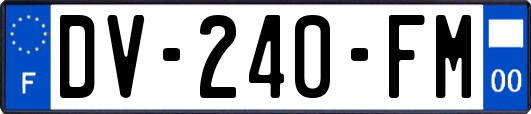 DV-240-FM