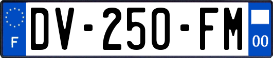 DV-250-FM