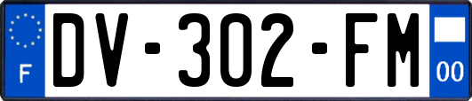 DV-302-FM