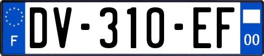 DV-310-EF