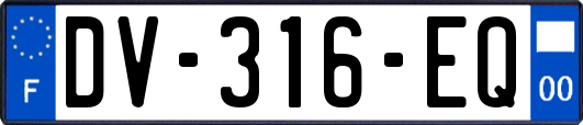 DV-316-EQ