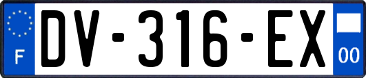 DV-316-EX