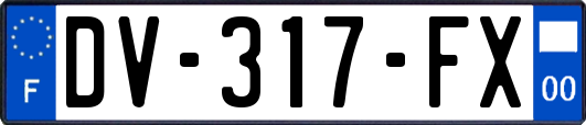 DV-317-FX