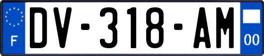 DV-318-AM