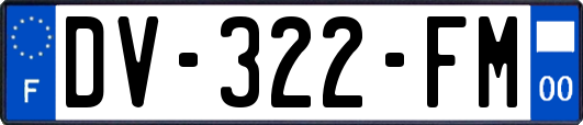 DV-322-FM