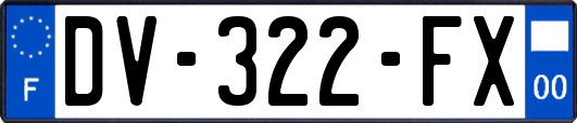 DV-322-FX