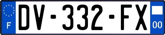 DV-332-FX