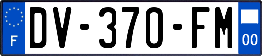 DV-370-FM