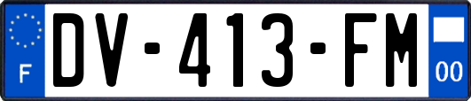 DV-413-FM