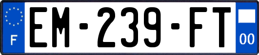 EM-239-FT