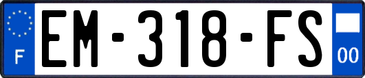 EM-318-FS