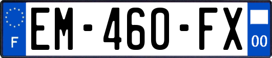 EM-460-FX