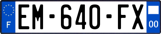 EM-640-FX