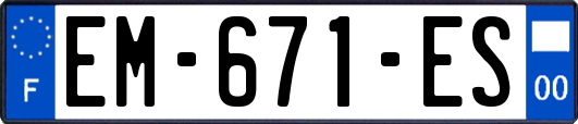 EM-671-ES