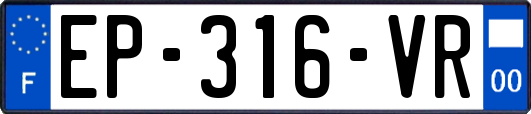 EP-316-VR
