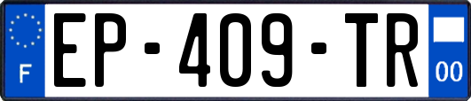 EP-409-TR