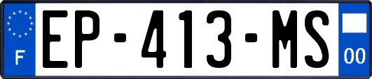 EP-413-MS
