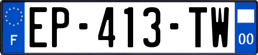 EP-413-TW