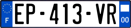 EP-413-VR