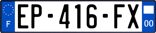 EP-416-FX