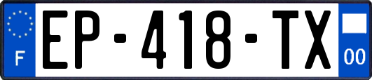 EP-418-TX