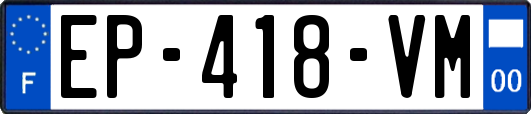 EP-418-VM
