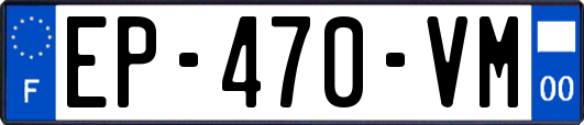EP-470-VM