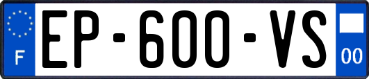 EP-600-VS
