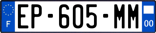 EP-605-MM