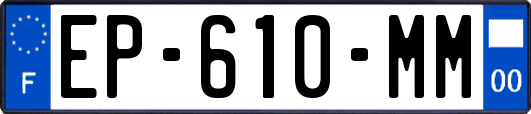 EP-610-MM