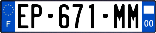 EP-671-MM
