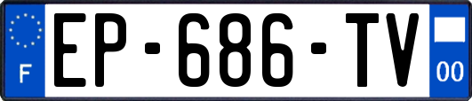 EP-686-TV