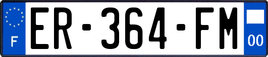 ER-364-FM