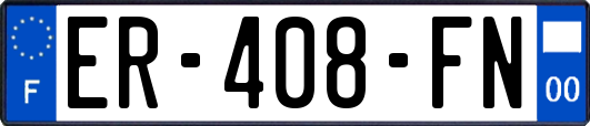 ER-408-FN