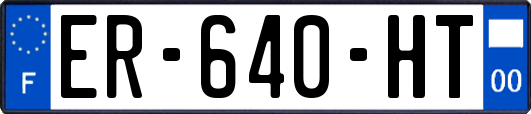 ER-640-HT