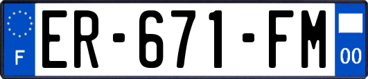 ER-671-FM