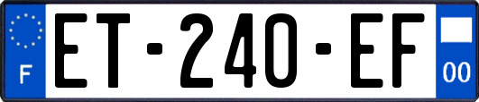 ET-240-EF