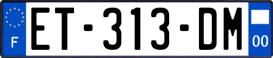 ET-313-DM