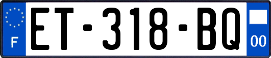 ET-318-BQ