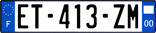 ET-413-ZM