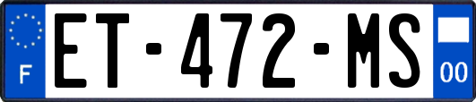 ET-472-MS