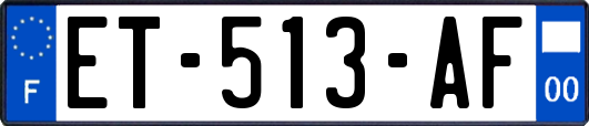 ET-513-AF