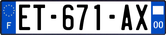 ET-671-AX