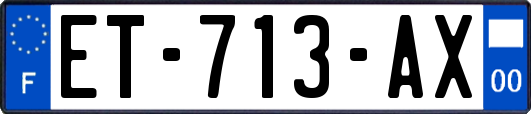 ET-713-AX